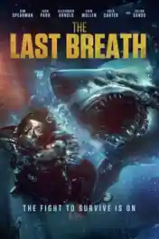 The Last Breath 2024 WEB-DL Hindi Dual Audio ORG Full Movie Download 1080p | 720p | 480p poster | Bolly4u Official