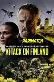 Attack on Finland 2021 WEB-HD Bengali (Voice Over) Dual Audio 720p poster | Bolly4u Official