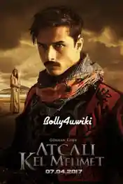 Atçali Kel Mehmet 2017 HDTV 300Mb Hindi Dual Audio 480p poster | Bolly4u Official