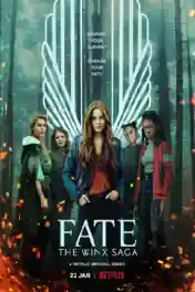 Fate The Winx Saga 2022 WEB-DL Hindi Dual Audio ORG S02 Complete Download 720p | 480p poster | Bolly4u Official