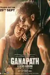 Ganapath 2023 HDTV Hindi Full Movie Download 1080p | 720p | 480p poster | Bolly4u Official