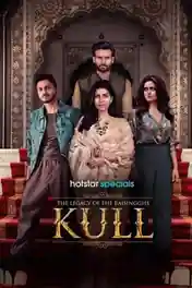 Kull The Legacy Of The Raisingghs 2025 WEB-DL Hindi S01 Complete Download 720p | 480p poster | Bolly4u Official
