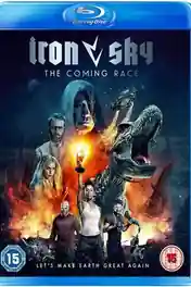 Iron Sky The Coming Race 2019 BluRay Hindi Dual Audio Full Movie Download 720p | 480p poster | Bolly4u Official