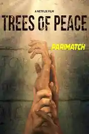Trees of Peace 2021 WEB-HD Telugu (Voice Over) Dual Audio 720p poster | Bolly4u Official