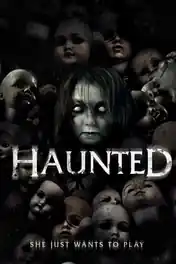 Haunted 2013 WEB-DL Hindi Dual Audio Full Movie Download 720p | 480p poster | Bolly4u Official