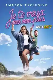 Je Te Veux Moi Non Plus 2021 WEB-HD Hindi (Voice Over) Dual Audio 720p poster | Bolly4u Official