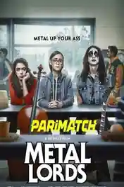Metal Lords 2022 WEB-HD 950MB Bengali (Voice Over) Dual Audio 720p poster | Bolly4u Official