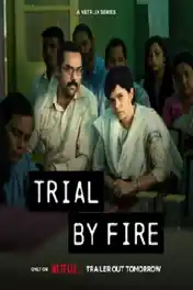 Trial By Fire 2023 WEB-DL Hindi S01 Complete Download 720p | 480p poster | Bolly4u Official