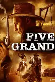 Five Grand 2016 WEB-DL Hindi Dual Audio Full Movie Download 720p | 480p poster | Bolly4u Official