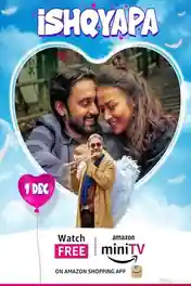 Ishqyapa 2023 WEB-DL Hindi S01 Complete Download 720p | 480p poster | Bolly4u Official