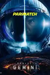 Projekt Gemini Zvezdnyy Razum 2022 WEB-HD 900MB Hindi (Voice Over) Dual Audio 720p poster | Bolly4u Official