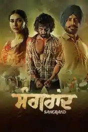 Sangrand 2024 WEB-DL Punjabi Full Movie Download 1080p | 720p | 480p poster | Bolly4u Official