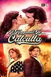 It Happened In Calcutta 2020 WEB-DL 600MB Hindi Complete S01 Download 480p poster | Bolly4u Official