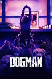 Dogman 2023 WEB-DL Hindi Dual Audio ORG Full Movie Download 1080p | 720p | 480p poster | Bolly4u Official