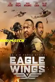 Eagle Wings 2021 WEB-HD 750MB Bengali (Voice Over) Dual Audio 720p poster | Bolly4u Official