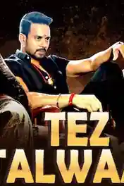 Tez Talwaar 2019 HDRip 750MB Hindi Dubbed 720p poster | Bolly4u Official