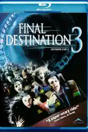Final Destination 3 2006 BluRay 480p 300MB Hindi Dual Audio poster | Bolly4u Official