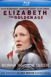 Elizabeth The Golden Age 2007 BluRay 900MB Hindi Dual Audio 720p poster | Bolly4u Official