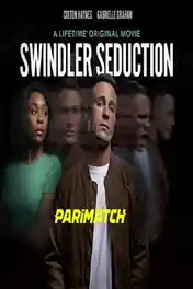Swindler Seduction 2022 WEB-DL Hindi (Voice Over) Dual Audio 720p poster | Bolly4u Official