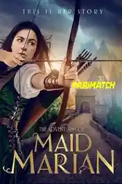 The Adventures of Maid Marian 2022 HDCAM 900MB Hindi (Voice Over) Dual Audio 720p poster | Bolly4u Official