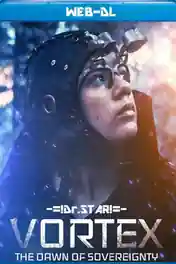 Vortex the Dawn of Sovereignty 2021 WEB-DL Hindi Dual Audio Full Movie Download 720p | 480p poster | Bolly4u Official