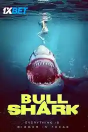 Bull Shark 2022 WEB-HD 750MB Hindi (Voice Over) Dual Audio 720p poster | Bolly4u Official