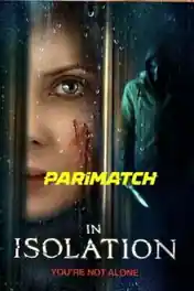 In Isolation 2022 WEB-DL Hindi (Voice Over) Dual Audio 720p poster | Bolly4u Official