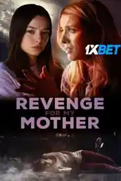 Revenge for My Mother 2022 WEB-DL Bengali (Voice Over) Dual Audio 720p poster | Bolly4u Official
