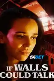 If Walls Could Talk 2022 WEB-HD 800MB Hindi (Voice Over) Dual Audio 720p poster | Bolly4u Official