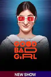 Good Bad Girl 2022 WEB-DL Hindi S01 Complete Download 720p | 480p poster | Bolly4u Official
