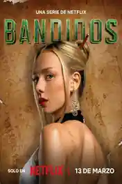 Bandidos 2025 WEB-DL Hindi Dual Audio ORG S02 Complete Download 720p | 480p poster | Bolly4u Official