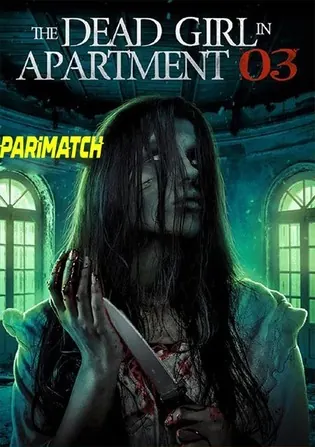 The Dead Girl in Apartment 03 2022 WEB-Rip 800MB Hindi (Voice Over) Dual Audio 720p Download The Dead Girl in Apartment 03 2022 WEB-Rip 800MB Hindi (Voice Over) Dual Audio 720p Watch Online Full Movie Download bolly4u