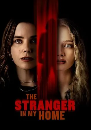 The Stranger In My Home 2025 WEB-DL Hindi Dual Audio ORG Full Movie Download 1080p 720p 480p Watch Online Free bolly4u The Stranger In My Home 2025 WEB-DL Hindi Dual Audio ORG Full Movie Download 1080p 720p 480p Watch Online Free bolly4u