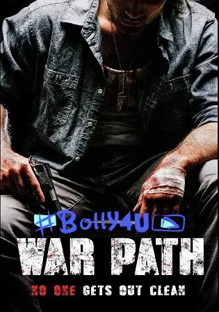 War Path 2019 WEB-DL Hindi Dual Audio Full Movie Download 720p 480p Watch Online Free bolly4u War Path 2019 WEB-DL Hindi Dual Audio Full Movie Download 720p 480p Watch Online Free bolly4u