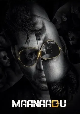 Maanaadu 2021 WEB-DL UNCUT Hindi Dual Audio ORG Full Movie Download 1080p 720p 480p watch Online Free bolly4u Maanaadu 2021 WEB-DL UNCUT Hindi Dual Audio ORG Full Movie Download 1080p 720p 480p watch Online Free bolly4u