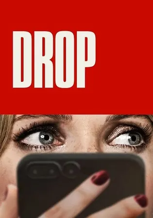 Drop 2025 WEB-DL Hindi Dual Audio ORG Full Movie Download 1080p 720p 480p Watch Online Free bolly4u Drop 2025 WEB-DL Hindi Dual Audio ORG Full Movie Download 1080p 720p 480p Watch Online Free bolly4u