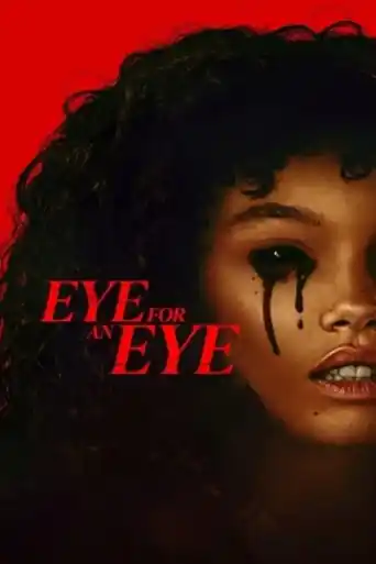 Eye For An Eye 2025 WEB-DL Hindi Dual Audio ORG Full Movie Download 1080p | 720p | 480p poster | Bolly4u Official