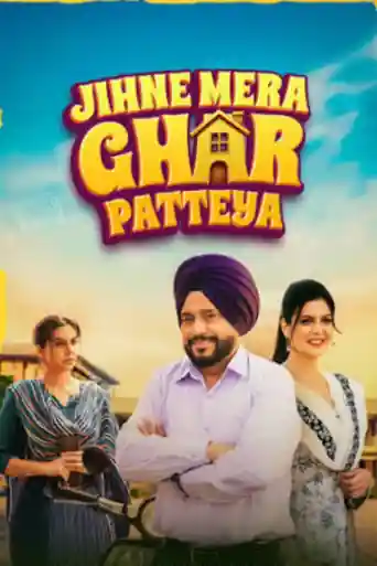 Jihne Mera Ghar Patteya 2026 WEB-DL Punjabi Full Movie Download 1080p | 720p | 480p poster | Bolly4u Official