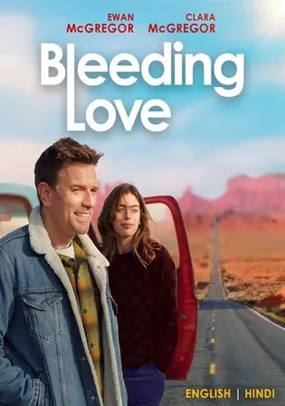 Bleeding Love 2024 WEB-DL Hindi Dual Audio ORG Full Movie Download 1080p  720p  480p poster  Bolly4u Official